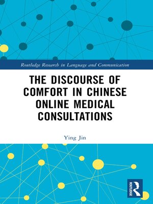 cover image of The Discourse of Comfort in Chinese Online Medical Consultations